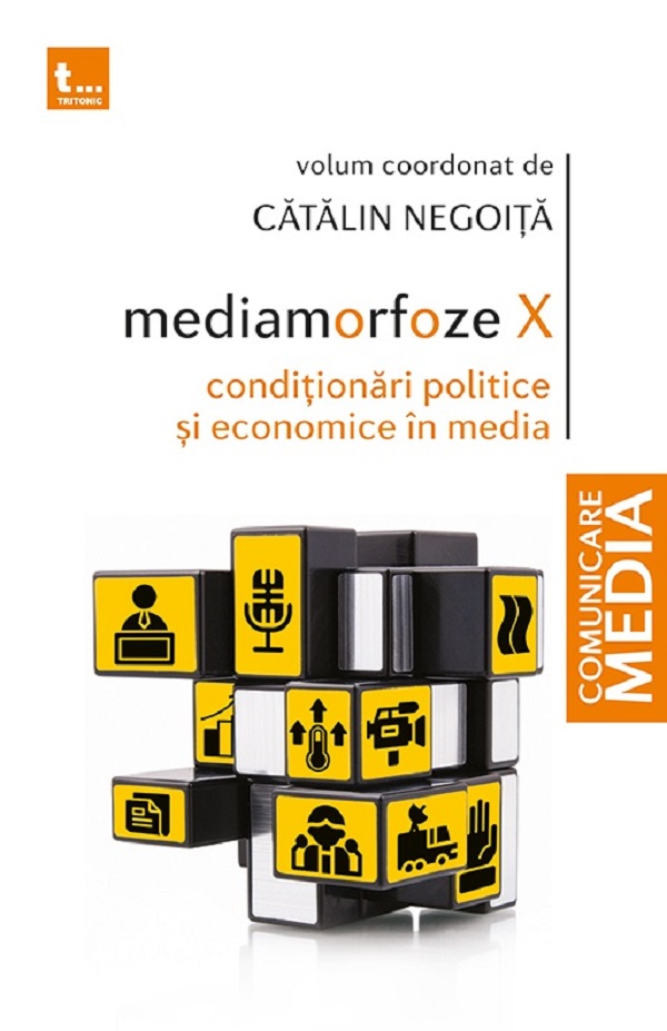 Cartea Mediamorfoze X: Conditionari politice si economice in media