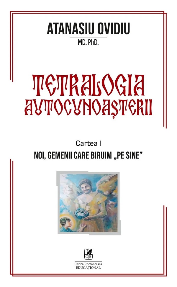 Cartea Tetralogia autocunoasterii Cartea 1: Noi, gemenii care biruim pe sine de Atanasiu Ovidiu