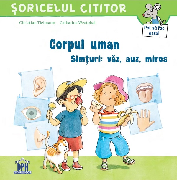 Cartea Corpul uman. Simțuri: văz, auz, miros  de Christian Tielmann