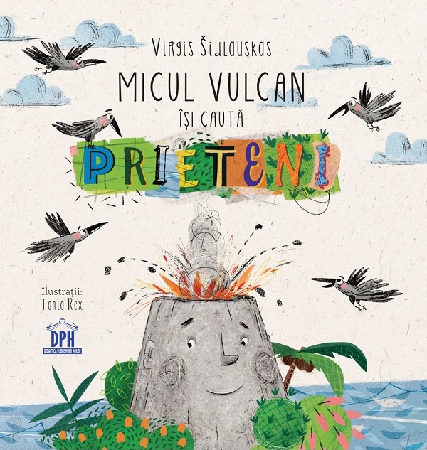 Cartea Micul vulcan își caută prieteni  de Virgis Sidlauskas