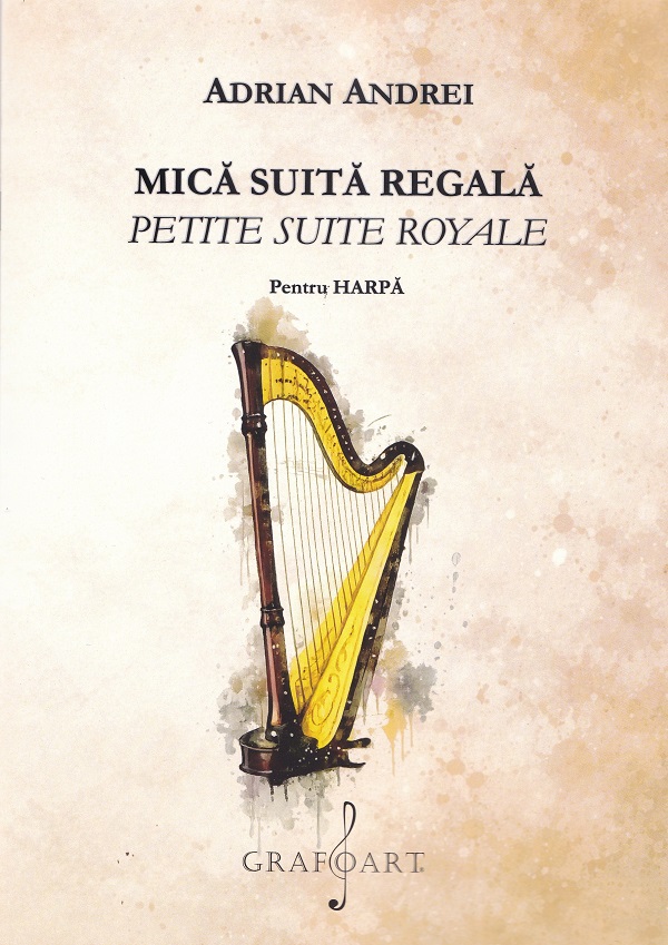 Cartea Mică suită regală pentru harpă  de Adrian Andrei