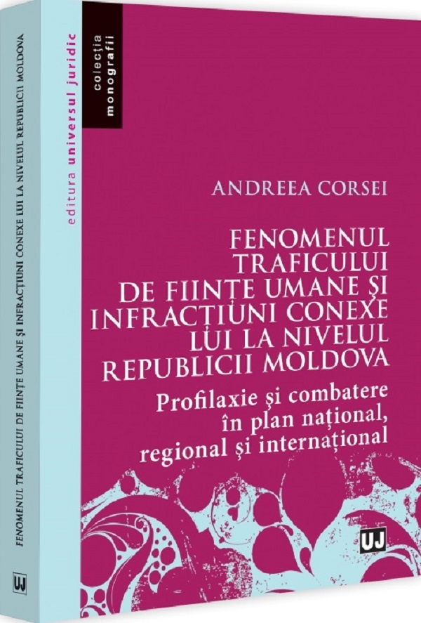 Cartea Fenomenul traficului de ființe umane și infracțiuni conexe lui la nivelul Republicii Moldova 