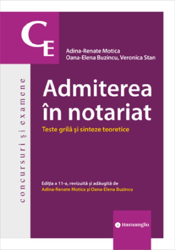Cartea Admiterea în notariat. Teste grilă și sinteze teoretice Ed.11  – Editura HAMANGIU