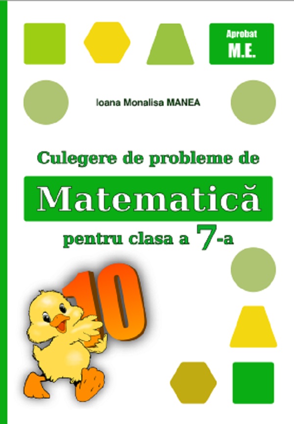 Cartea Culegere de probleme de matematică - Clasa 7  de Ioana Monalisa Manea