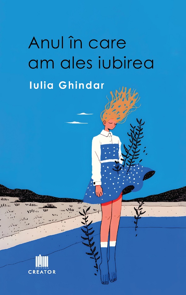 Cartea Anul în care am ales iubirea  de Iulia Ghindar