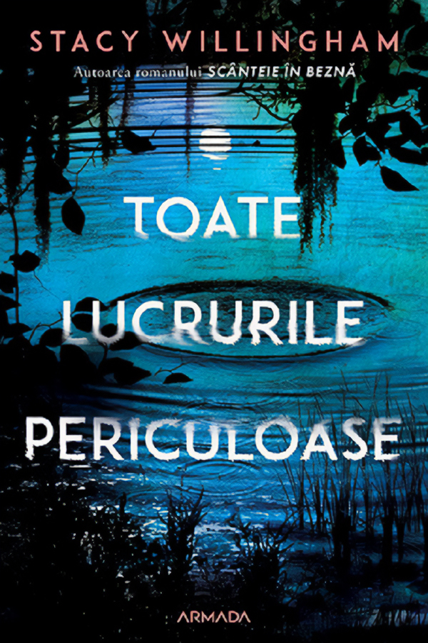 Cartea Toate lucrurile periculoase  de Stacy Willingham