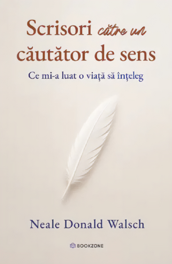 Cartea Scrisori către un căutător de sens  de Neale Donald Walsch