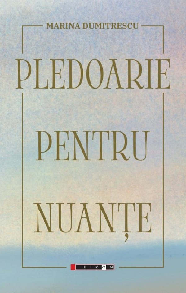 Cartea Pledoarie pentru nuanțe 