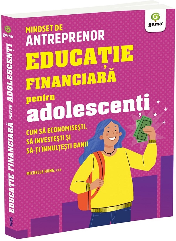 Cartea Educație financiară pentru adolescenți. Cum să economisești  de Michelle Hung