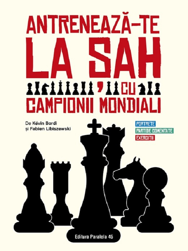 Antrenează-te la șah cu campionii mondiali, Fabien Libiszewski, Kevin Bordi – copertă