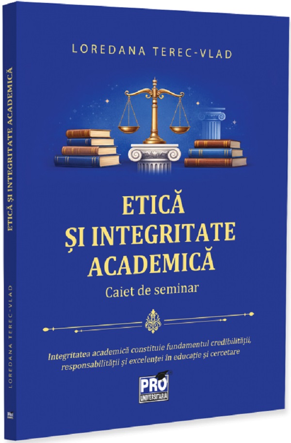 Cartea Etică și integritate academică. Caiet de seminar 