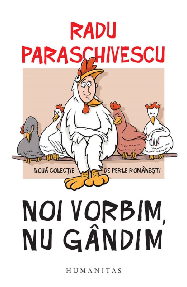 Cartea Noi vorbim, nu gândim  de Radu Paraschivescu