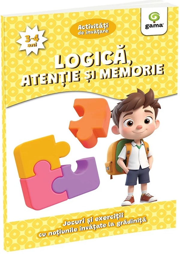 Cartea Logică, atenție și memorie 3-4 ani. Activități de învățare. Jocuri și exerciții cu noțiunile învățate la grădiniță  de 