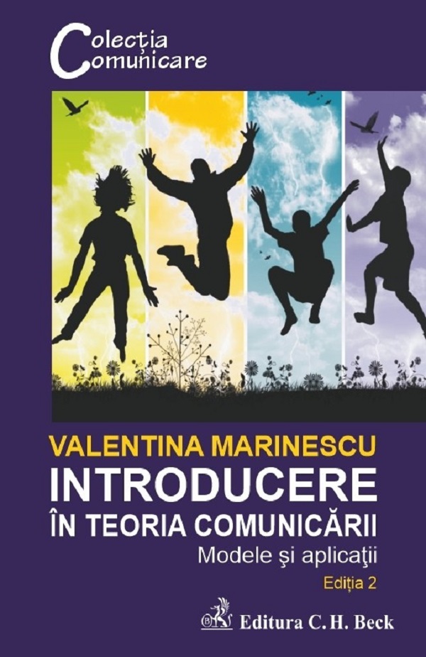 Cartea Introducere în teoria comunicării. Modele și aplicații Ed.2 