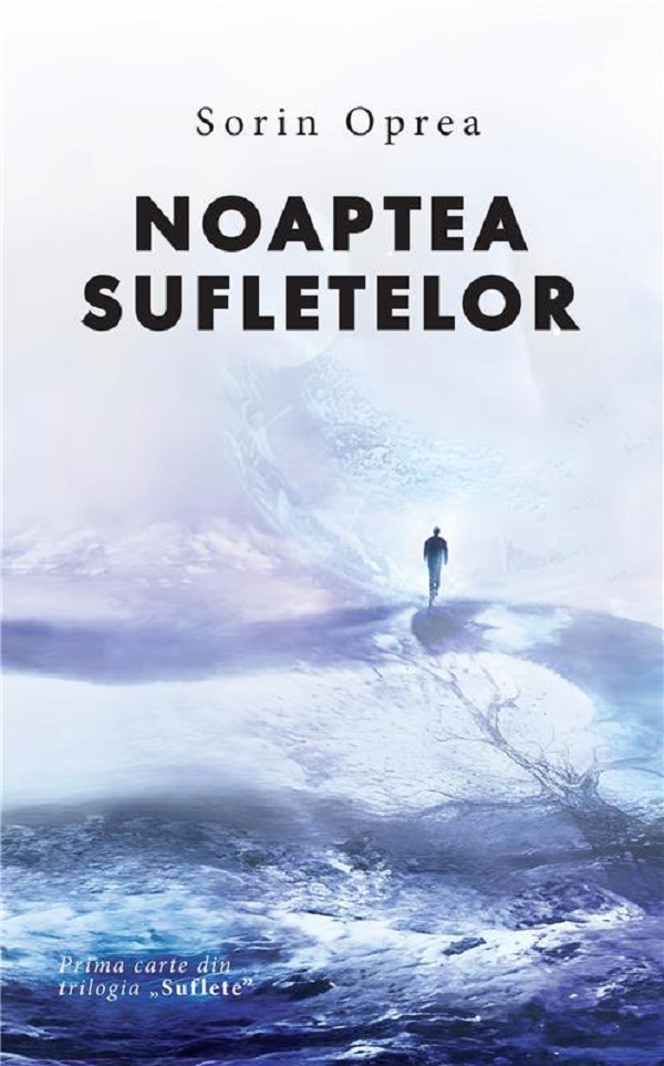 Cartea Noaptea sufletelor. Trilogia Suflete Vol.1  de Noaptea sufletelor. Trilogia Suflete Vol.1 