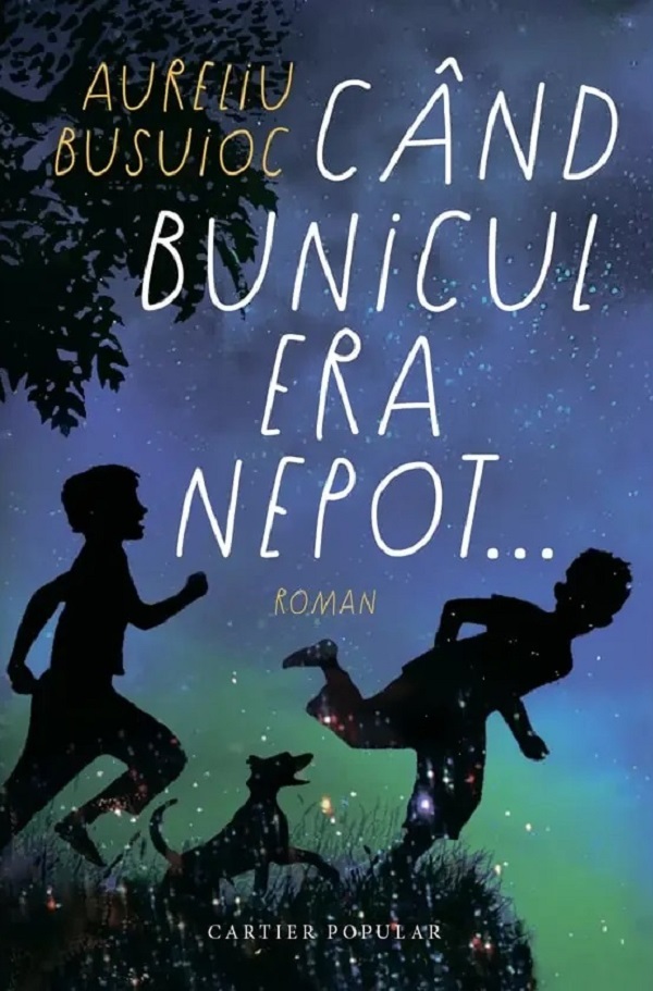 Cartea Când bunicul era nepot... Ed.2024 