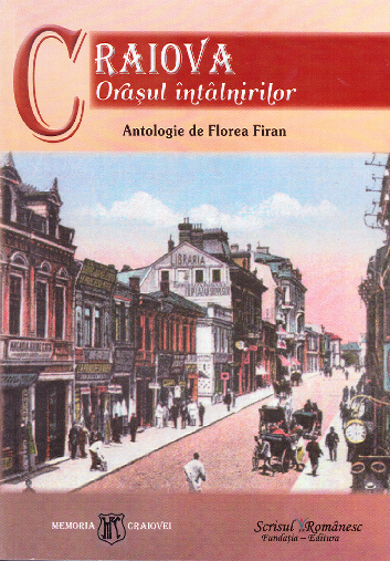 Cartea Craiova, orasul intalnirilor de Florea Firan