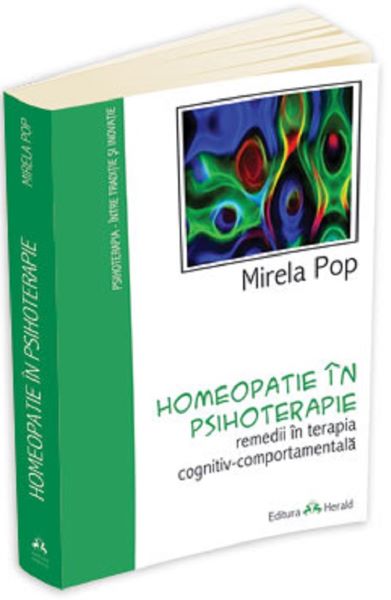 Cartea Homeopatie in psihoterapie. Remedii - Mirela Pop