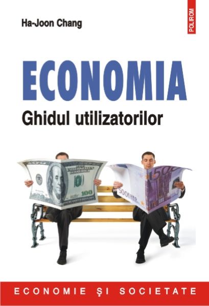 Cartea Economia, ghidul utilizatorilor - Ja-Joon Chang de Ha-Joon Chang