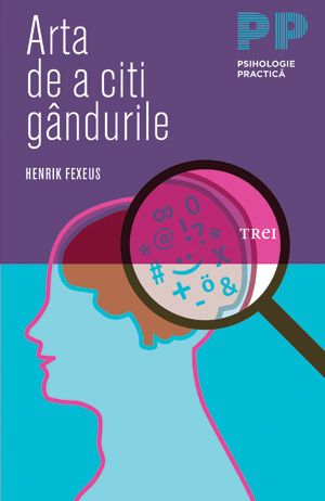 Cartea Arta de a citi gandurile - Henrik Fexeus