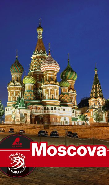 Moscova - Calator Pe Mapamond, Dana Ciolca – copertă