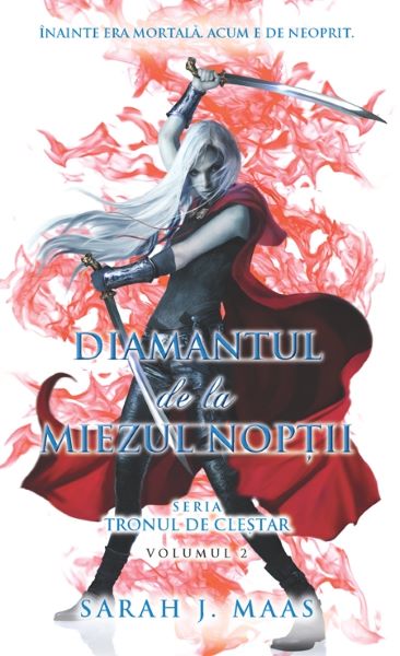 Cartea Diamantul de la miezul noptii. Seria Tronul de clestar. Vol.2 de Sarah J. Maas