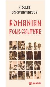Cartea Romanian Folk-Culture - Nicolae Constantinescu L2
