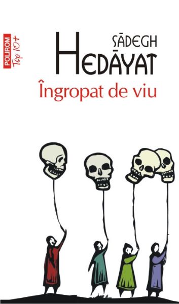 Cartea Ingropat de viu - Sadegh Hedayat