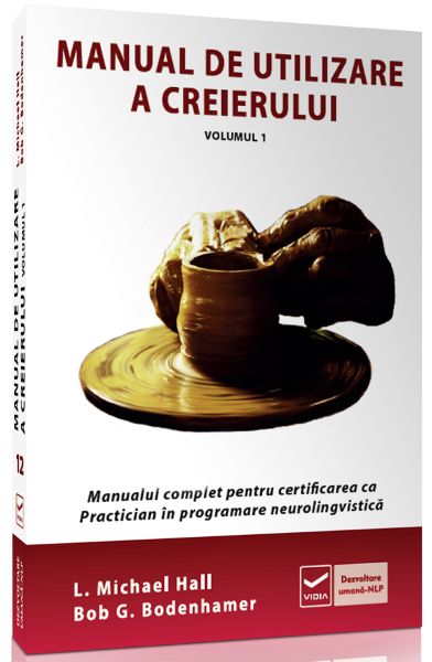 Cartea Manual de utilizare a creierului vol.1 de Bob G. Bodenhamer