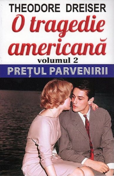 Cartea O tragedie americana Vol.2: Pretul parvenirii de Theodore Dreiser