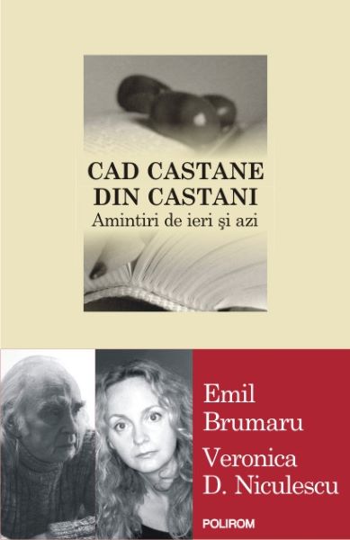 Cartea Cad castane din castani. Amintiri de ieri si de azi - Emil Brumaru. Veronica D. Niculescu