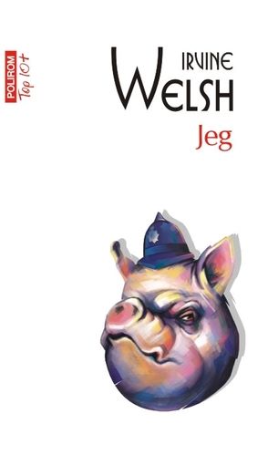 Cartea Jeg - Irvine Welsh