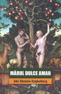 Cartea Marul Dulce Amar de Ada Shaulov-Enghelberg