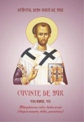 Cartea Cuvinte De Aur Vol.7: Mangaierea Celor Indurerati de Sfantul Ioan Gura de Aur