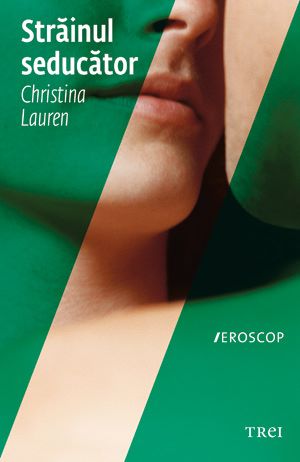 Cartea Strainul Seducator - Christina Lauren