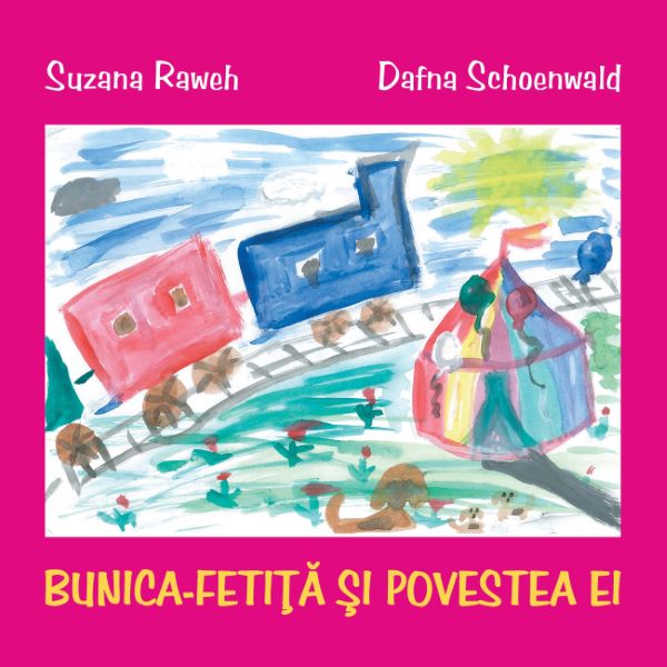 Cartea Bunica-Fetita si povestea ei de Suzana Raweh, Dafna Schoenwald