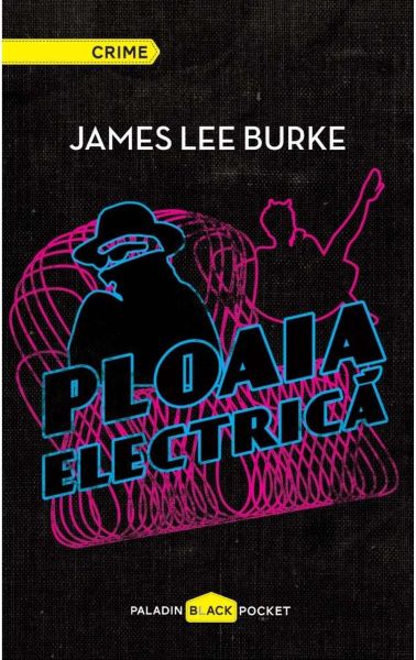 Cartea Ploaia electrica - James Lee Burke
