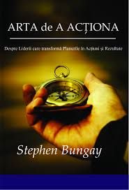 Cartea Arta De A Actiona de Stephen Bungay