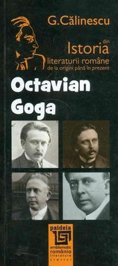 Cartea Octavian Goga Din Istoria Literaturii Romane De La Origini Pana In Prezent - G. Calinescu de George Calinescu
