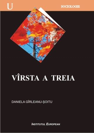 Cartea Virsta A Treia de Daniela Girleanu-Soitu