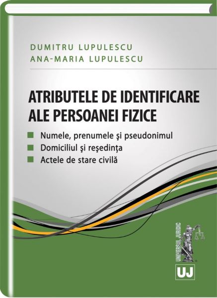 Cartea Atributele De Identificare Ale Persoanei Fizice - Dumitru Lupulescu
