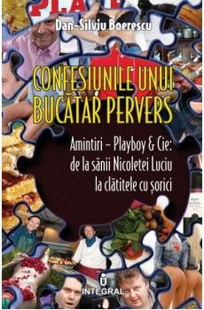 Cartea Confesiunile Unui Bucatar Pervers - DaN-Silviu Borescu