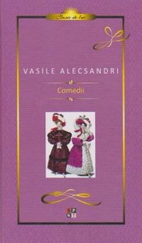 Cartea Comedii de Vasile Alecsandri