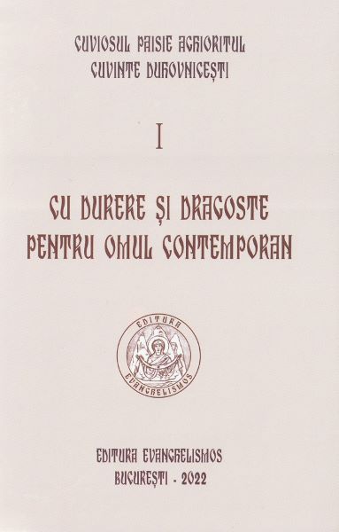 Cartea Cu durere si dragoste pentru omul contemporan Vol.1 - Paisie Aghioritul