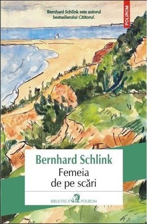 Cartea Femeia de pe scari - Bernhard Schlink