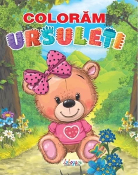 Coloram ursuleti, * * * – copertă