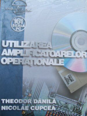 Utilizarea Amplificatoarelor Operationale, Theodor Danila, Nicolae Cupcea – copertă