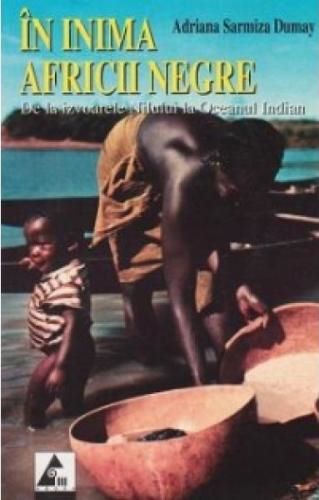 In inima Africii Negre – Adriana Sarmiza Dumay