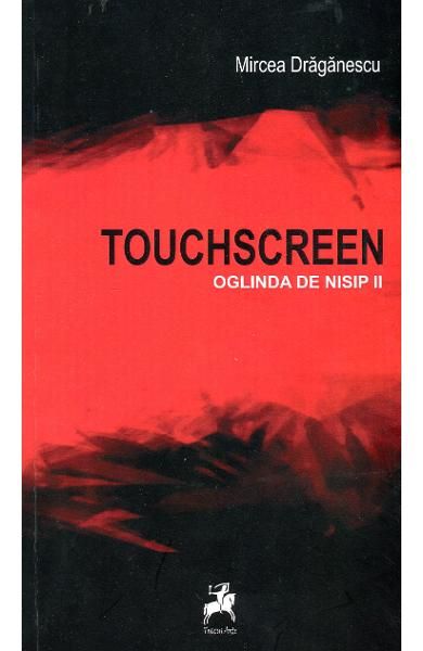 Cartea Touchscreen. Oglinda de nisip II - Mircea Draganescu