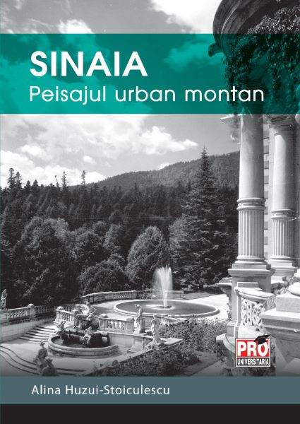 Cartea Sinaia, Peisajul Urban Montan de Alina HuzuI-Stoiculescu